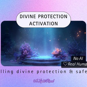 May include: A digital art image with a gradient purple and blue background. The image features the text "DIVINE PROTECTION ACTIVATION" and "calling divine protection & safety". The image also includes the text "No AI Real Human".