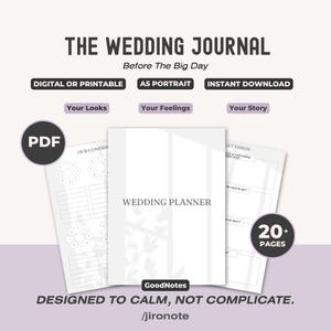 May include: A white wedding planner journal with the text "THE WEDDING JOURNAL" and "WEDDING PLANNER" on the cover. The journal includes sections for "Your Looks", "Your Feelings", and "Your Story". The journal is designed to be a digital or printable A5 portrait with instant download.