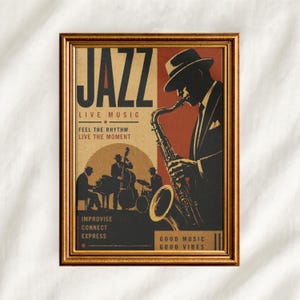 May include: A framed poster with a vintage jazz theme. The poster features a silhouette of a musician playing a saxophone, with the word "JAZZ" in large letters. Additional text includes "Live Music", "Feel the Rhythm", and "Good Music Good Vibes".