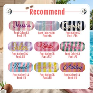 May include: A rectangular chart titled Recommend displaying nine oval swatches of striped fabric, each embroidered with a unique name in various cursive fonts and colors. Each swatch includes specific labels for Font Color and Font style codes.
