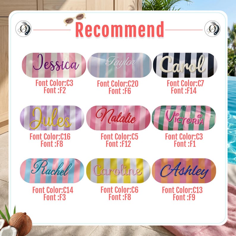 May include: A rectangular chart titled Recommend displaying nine oval swatches of striped fabric, each embroidered with a unique name in various cursive fonts and colors. Each swatch includes specific labels for Font Color and Font style codes.