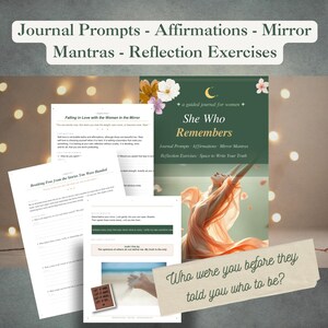 May include: An image featuring a book cover and journal pages. The book cover reads "She Who Remembers" with the text "Journal Prompts - Affirmations - Mirror Mantras - Reflection Exercises." The image also includes the text: "Who were you before they told you who to be?"