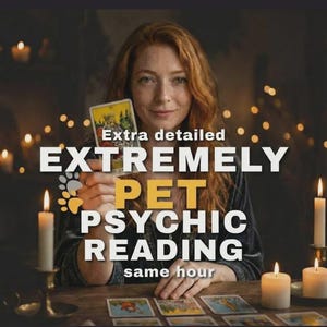 May include: A woman holding a tarot card, with text reading "Extra detailed EXTREMELY PET PSYCHIC READING same hour." The image includes lit candles and tarot cards on a wooden table, creating a mystical atmosphere.