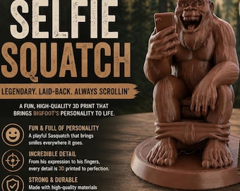 Selfie Squatch Bigfoot 3D Print: Funny Desk Decor, Gift for Dads and Sasquatch Fans