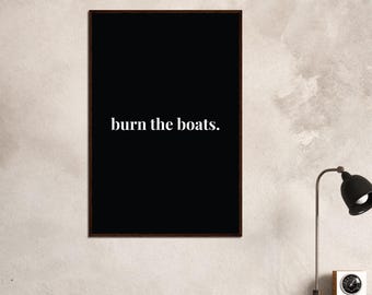 burn the boats, Motivational poster, wall art, discipline, home office, gym poster, inspiration, office art, success quote