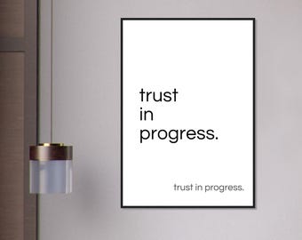 trust in progress, motivational poster