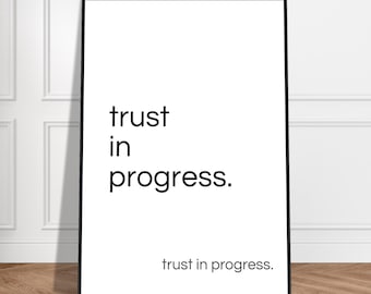 trust in progress, motivational poster