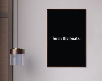 burn the boats, Motivational poster, wall art, discipline, home office, gym poster, inspiration, office art, success quote