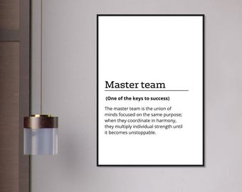 Master team poster, with a motivational and inspirational message, office decor, typography, entrepreneurship, present, minimalist wall art