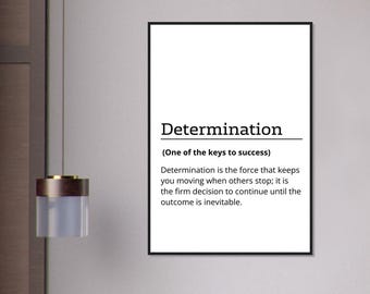 Determination, with a motivational and inspirational message, office decor, typography, entrepreneurship, present, minimalist wall art