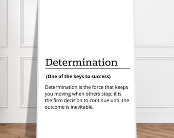 Determination, with a motivational and inspirational message, office decor, typography, entrepreneurship, present, minimalist wall art