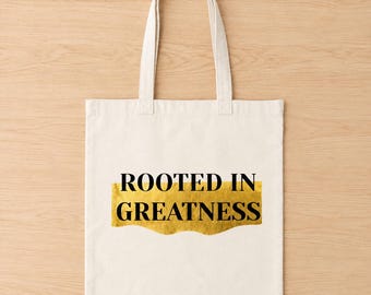 Rooted in Greatness Tote bag