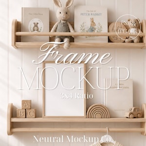 May include: A neutral-toned mockup scene featuring two wooden shelves with children's books, a stuffed bunny, and a teddy bear. The scene includes a framed 3x4 ratio mockup, wooden blocks, a rainbow, and a toy car. The text "Frame Mockup" is visible.