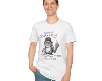 Today Is Slap An Idiot Day Frog T-Shirt | Funny Frog Graphic Tee | Unisex T-shirt for Men and Women