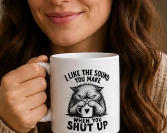 Taza de café con cita divertida de gato sarcástico: Me gusta el sonido que haces cuando te callas. Regalo de broma para compañeros de trabajo.