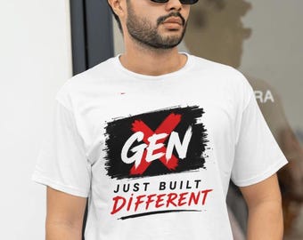 GEN X Just Built Different T-Shirt | Graphic Tee, Bold Brushstroke Design | Generation X Graphic T-Shirt for Men and Women