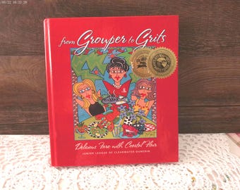 Junior League Of Clearwater Dunedin From Grouper To Grits Cookbook