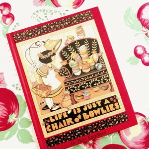 Vintage Mary Engelbreit Book Life Is Just A Chair Of Bowlies