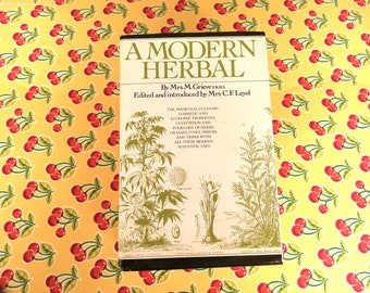 1990s A Modern Herbal Book By Mrs M Grieve - Herb Illustrations - Original Copyright 1931