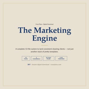 Puede incluir: Una descarga digital titulada The Marketing Engine de Crest Plans. El texto dice: A complete 13-file system to land consistent cleaning clients - not just another stack of pretty templates. Incluye 13 archivos, 5 canales, un plan de 90 días y un rastreador en vivo.