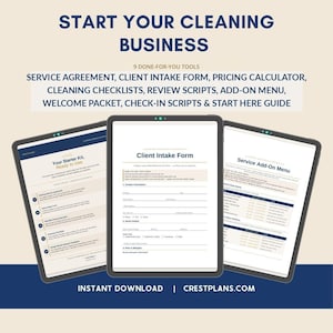 May include: Three digital tablets displaying business forms and guides. The text on the tablets includes "Start Your Cleaning Business," "Client Intake Form," and "Service Add-On Menu." The image also includes the text "Instant Download | Crestplans.com."