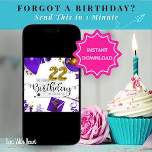 Könnte beinhalten: Ein Smartphone zeigt ein Geburtstagskartendesign mit lila Luftballons und goldenen Luftballons mit der Zahl 22. Im Hintergrund ein Cupcake mit einer brennenden Kerze und einer rosa Rose. Text: "FORGOT A BIRTHDAY? Send This in 1 Minute" und "INSTANT DOWNLOAD".