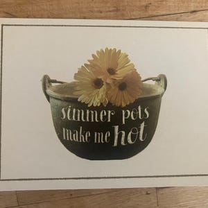 Simmer Pots Make Me Hot Greeting Card