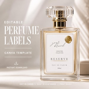 May include: A clear rectangular perfume bottle with a gold cap and a crystal-cut top. The label reads "RESERVE" and "EAU DE PARUM 100ml". The image also includes the text "EDITABLE PERFUME LABELS CANVA TEMPLATE" and "INSTANT DOWNLOAD".