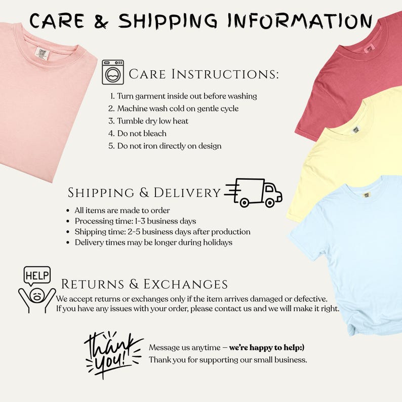 May include: A collection of four solid-colored t-shirts in light pink, dark pink, yellow, and light blue, accompanied by text detailing care instructions, shipping, delivery, returns, and exchanges for the garments on a light background.
