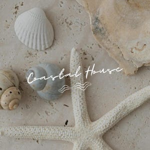 May include: A collection of seashells and a starfish in shades of white and beige. The image includes a large starfish, several seashells, and the text "Coastal House" in a cursive font.