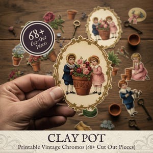 May include: A collection of vintage-style cut-out pieces featuring children, flowers, and clay pots. The image includes a circular graphic with the text "68+ Cut-Out Pieces" and the words "CLAY POT" and "Printable Vintage Chromos". The pieces are arranged on a wooden surface.