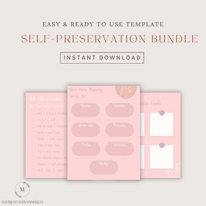 May include: A digital self-preservation bundle with a pink and white color scheme. The bundle includes templates for meal prep planning, a self-care checklist, and weekly goals. The text "EASY & READY TO USE TEMPLATE" and "SELF-PRESERVATION BUNDLE" are visible.