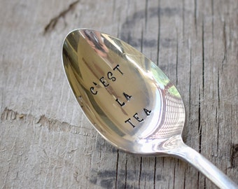 C'est la Tea - Upcycled Vintage Silverware Spoon hand stamped