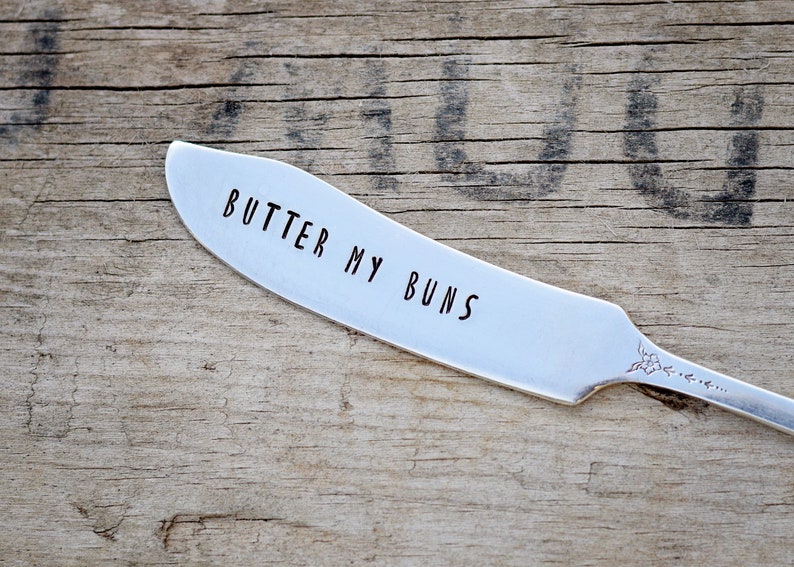 Butter my buns up cycled butter knife, silver plated, recycled, hand-stamped image 1