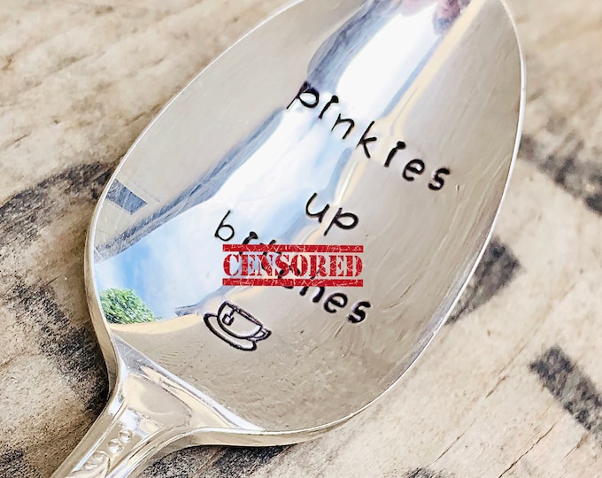 Featured listing image: Pinkies up B**ches - Upcycled Vintage Silverware Spoon hand stamped