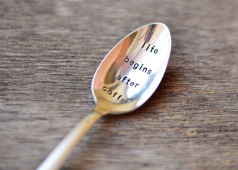 Life begins after coffee upcycled spoon, silver plated, recycled, hand-stamped image 1