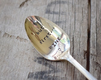 But first...wine - Upcycled Vintage Silverware Spoon hand stamped