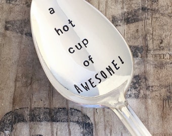 A hot cup of AWESOME! - upcycled spoon, silver plated, recycled, hand-stamped