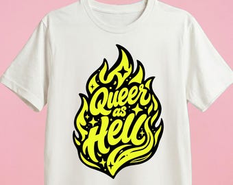 Queer as Hell T-Shirt – Neon Flame LGBTQ Pride Statement Tee