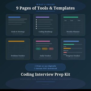 May include: A dark blue digital download graphic with the text "WHAT'S INSIDE" and "9 Pages of Tools & Templates." It includes sections for goals, coding, weekly planning, problem tracking, daily tracking, and progress tracking. The text "Coding Interview Prep Kit" is also visible.