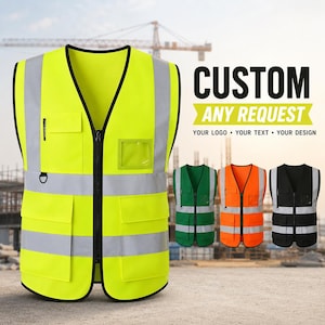 Peut inclure: Un gilet de sécurité haute visibilité jaune néon avec fermeture éclair, poches multiples, porte-badge transparent et bandes réfléchissantes argentées. Le texte CUSTOM ANY REQUEST YOUR LOGO YOUR TEXT YOUR DESIGN est affiché à côté.