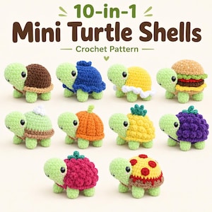 Könnte beinhalten: Eine Häkelanleitung mit dem Titel 10-in-1 Mini Turtle Shells, die zehn kleine Stoffschildkröten mit hellgrünen Köpfen und Gliedmaßen zeigt. Jede Schildkröte hat ein einzigartiges Panzerdesign, darunter Burger, Ananas, Beere, Kürbis und Pizza.