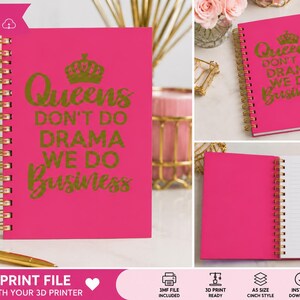 May include: A bright pink A5 spiral-bound notebook featuring a gold crown icon and the text "Queens DON'T DO DRAMA WE DO BUSINESS" in gold lettering. The notebook has a gold metal coil binding and includes white lined paper pages inside.