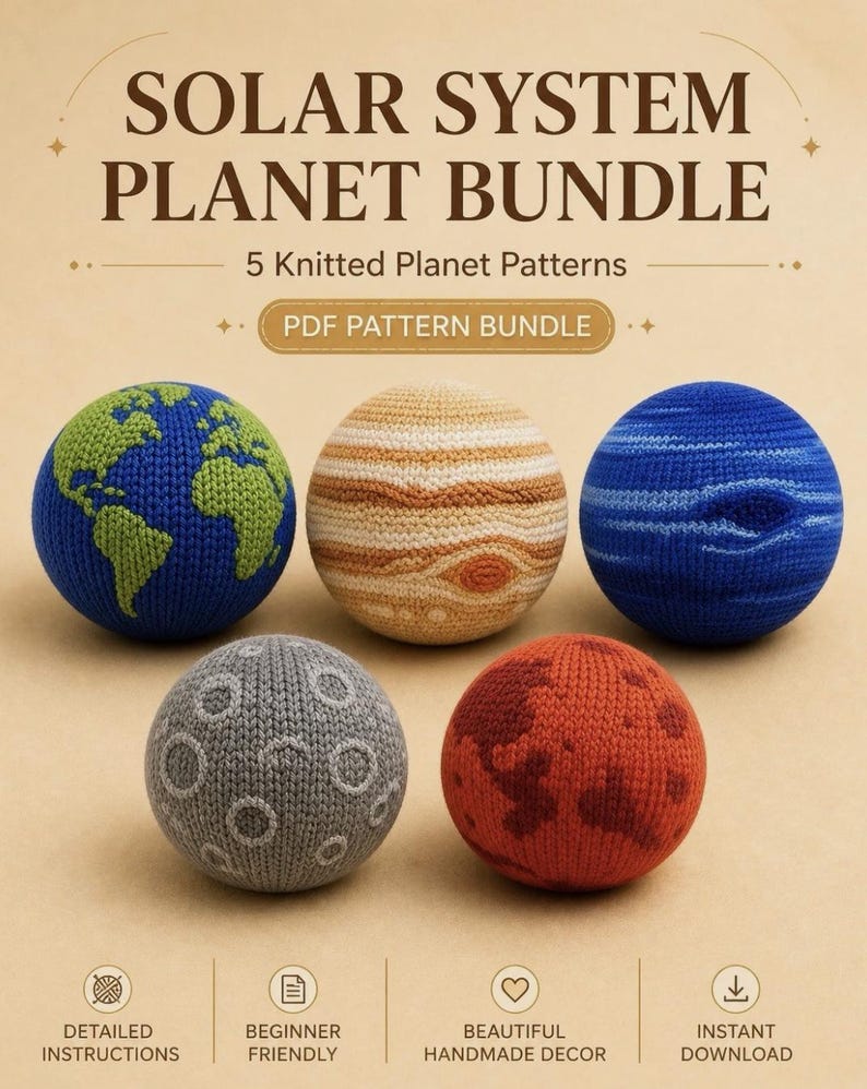 May include: A PDF pattern bundle titled SOLAR SYSTEM PLANET BUNDLE 5 Knitted Planet Patterns featuring five spherical knitted planets including Earth, Jupiter, Neptune, the Moon, and Mars, with icons for detailed instructions and instant download.