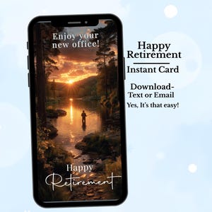 Puede incluir: Un teléfono inteligente que muestra una tarjeta de jubilación digital con una escena de lago al atardecer y una persona pescando. El texto en pantalla dice: Enjoy your new office! Happy Retirement. A la derecha, el texto dice: Happy Retirement Instant Card Download-Text or Email Yes, It's that easy!