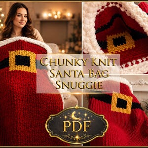 Può includere: Una coperta in maglia grossa a forma di sacco di Babbo Natale con corpo rosso, cintura nera, fibbia gialla e bordo bianco. Il testo CHUNKY KNIT SANTA BAG SNUGGIE e PDF è visibile. L'articolo è realizzato in filato spesso e testurizzato.