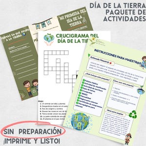 May include: A collection of Earth Day activity sheets in Spanish. Includes a crossword puzzle, instructions for teachers, and worksheets with prompts like "My Earth Day Promise." The phrase "Earth Day" is visible.