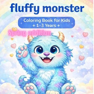 Könnte beinhalten: Kinder-Malbuch-Cover mit einer Illustration eines flauschigen blauen Monsters. Der Text lautet "The sweet fluffy monster" und "Coloring Book for Kids + 1-3 Years + Spring edition". Der Hintergrund zeigt einen Regenbogen und Herzen.