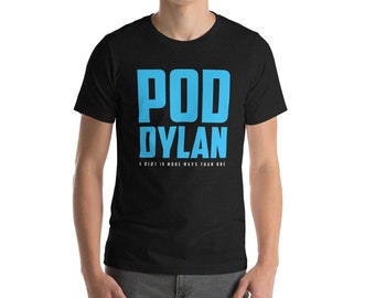 Pod Dylan - Camiseta