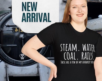Funny Railway T-Shirt | Steam Water Coal Rails My Favourite Things | Retro Steam Train Gift | Railway Humour Tee Trainspotter
